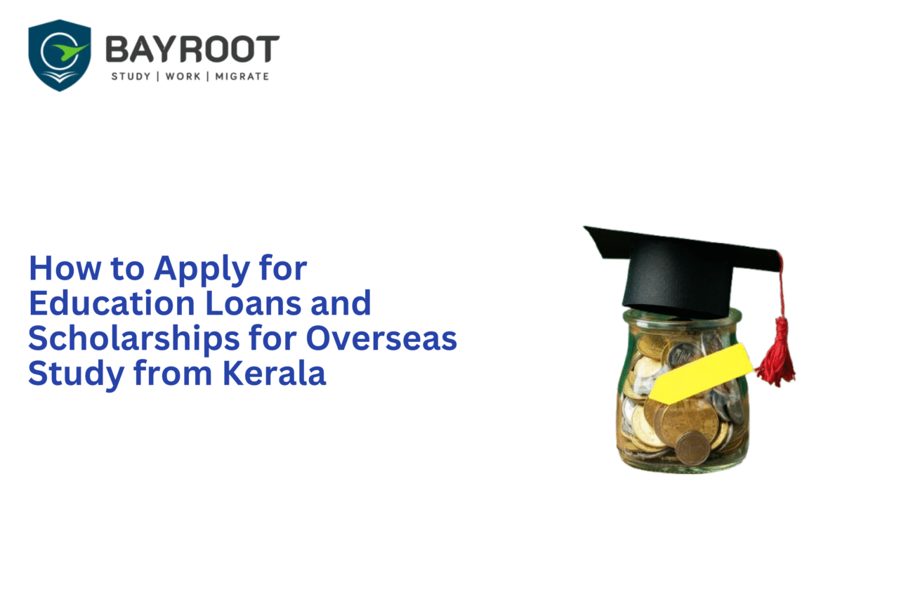 How to Apply for Education Loans and Scholarships for Overseas Study from Kerala