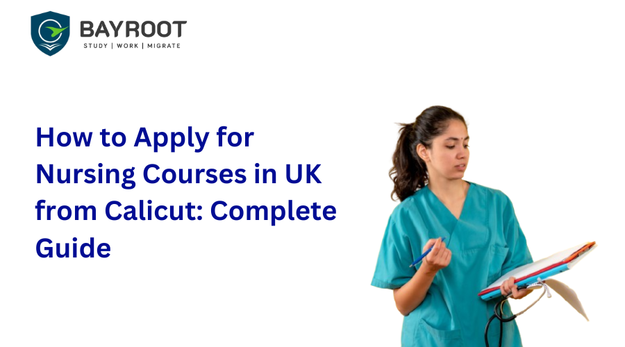 How to Apply for Nursing Courses in the UK from Calicut: Complete Guide